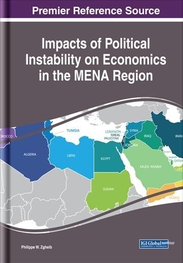 Impacts of Political Instability on Economics in the Mena Region (Hardcover)