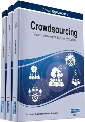 Crowdsourcing: Concepts, Methodologies, Tools, and Applications, 3 Volume (Hardcover)