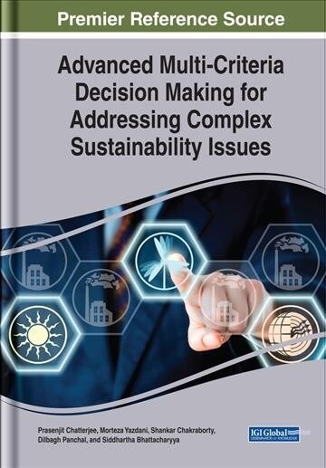 Advanced Multi-criteria Decision Making for Addressing Complex Sustainability Issues (Hardcover)