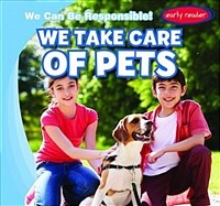 We Take Care of Pets (Library Binding)