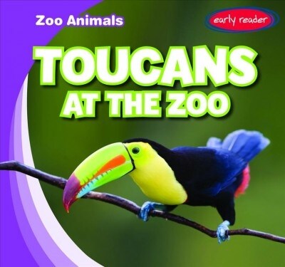 Toucans at the Zoo (Library Binding)