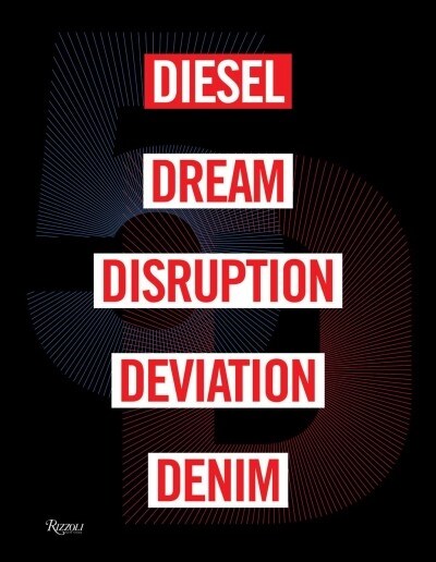 5d: Diesel, Dream, Disruption, Deviation, Denim (Hardcover)