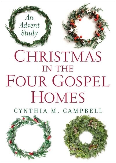 Christmas in the Four Gospel Homes: An Advent Study (Paperback)