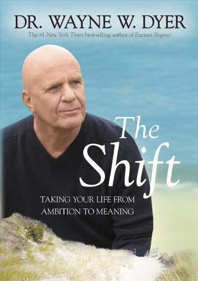 The Shift: Taking Your Life from Ambition to Meaning (Paperback)