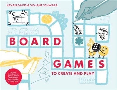 Board Games to Create and Play : Invent 100s of games with friends and family (Hardcover)