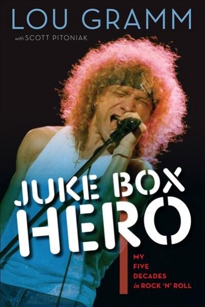 Juke Box Hero: My Five Decades in Rock n Roll (Paperback)