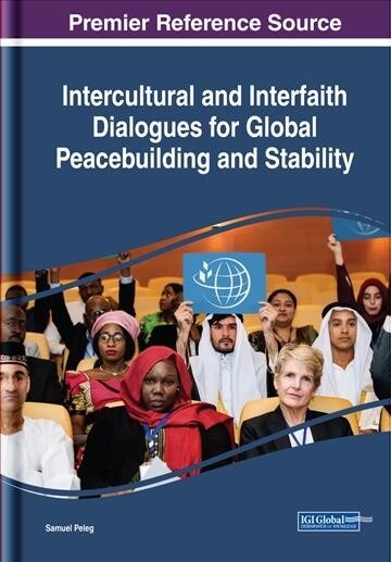 Intercultural and Interfaith Dialogues for Global Peacebuilding and Stability (Hardcover)