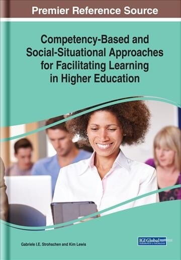 Competency-based and Social-situational Approaches for Facilitating Learning in Higher Education (Hardcover)