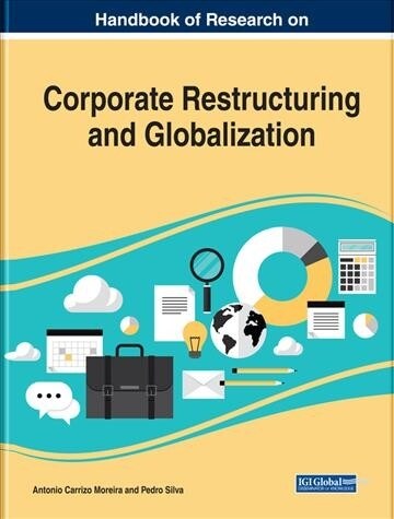 Handbook of Research on Corporate Restructuring and Globalization (Hardcover)