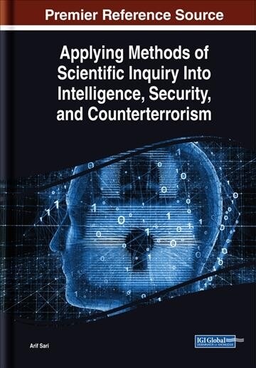 Applying Methods of Scientific Inquiry into Intelligence, Security, and Counterterrorism (Hardcover)