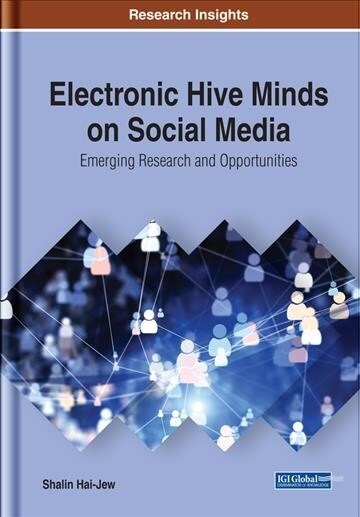 Electronic Hive Minds on Social Media: Emerging Research and Opportunities (Hardcover)