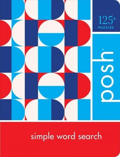 Posh Simple Word Search: 125+ Puzzles (Spiral)