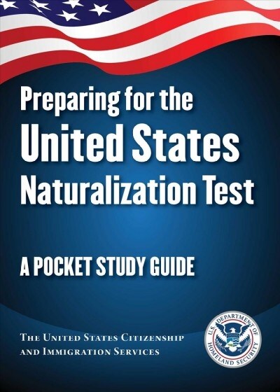 Preparing for the United States Naturalization Test: A Pocket Study Guide (Paperback)