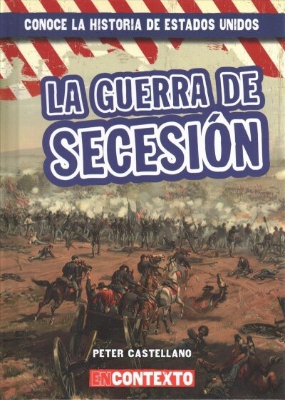 La Guerra de Secesi? (the Civil War) (Library Binding)