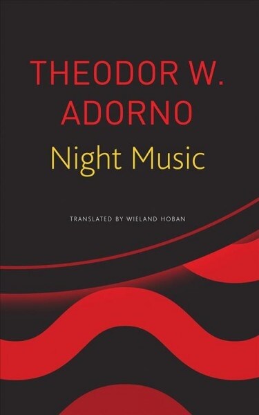 Night Music : Essays on Music 1928-1962 (Paperback)