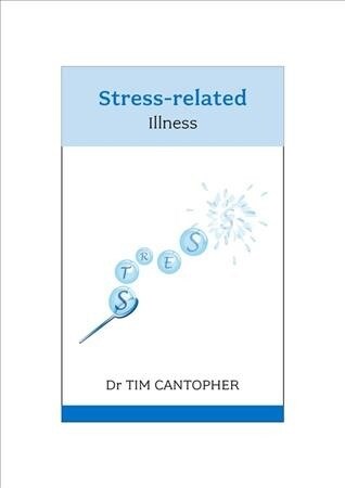Stress-related Illness : Advice for People Who Give Too Much (Paperback)