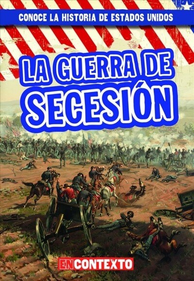 La Guerra de Secesi? (the Civil War) (Paperback)
