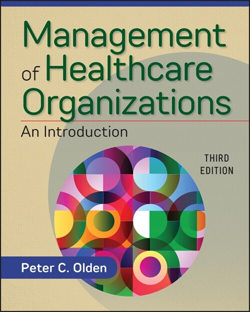 Management of Healthcare Organizations: An Introduction, Third Edition (Paperback)