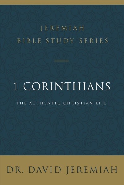 1 Corinthians: The Authentic Christian Life (Paperback)