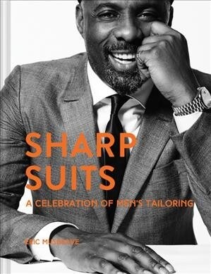 Sharp Suits : A celebration of mens tailoring (Hardcover)