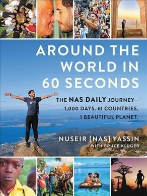 Around the World in 60 Seconds: The NAS Daily Journey--1,000 Days. 64 Countries. 1 Beautiful Planet. (Hardcover)
