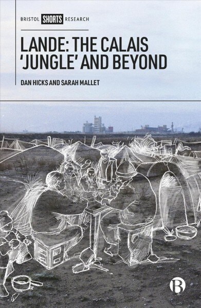 Lande: The Calais jungle and Beyond (Hardcover)