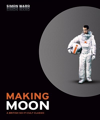 Making Moon: A British Sci-Fi Cult Classic (Hardcover)