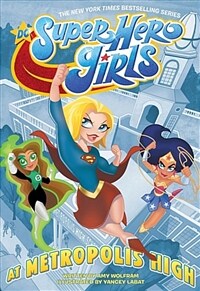 DC Super Hero Girls: At Metropolis High (Paperback)