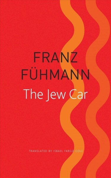 The Jew Car : Fourteen Days from Two Decades (Paperback)