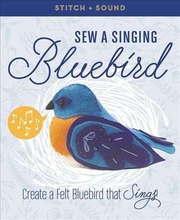 Stitch + Sound - Sew a Singing Bluebird (Paperback, BOX)
