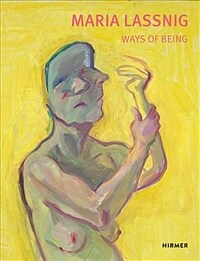 Maria Lassnig : ways of being