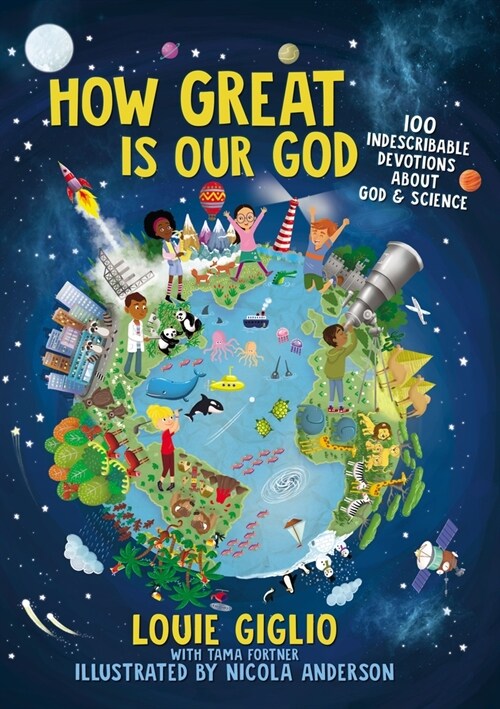 How Great Is Our God: 100 Indescribable Devotions about God and Science (Hardcover)