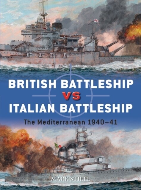 British Battleship vs Italian Battleship : The Mediterranean 1940–41 (Paperback)