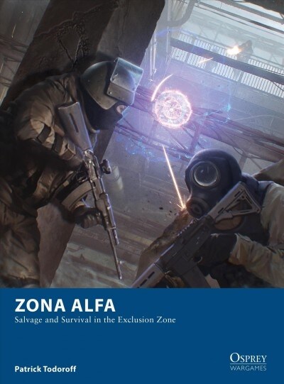 Zona Alfa : Salvage and Survival in the Exclusion Zone (Paperback)