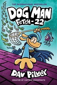 Dog Man #8 : Fetch-22 (Hardcover) - From the Creator of Captain Underpants