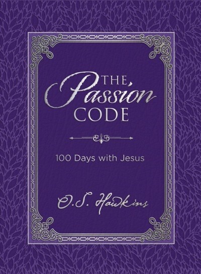 The Passion Code: 100 Days with Jesus (Hardcover)