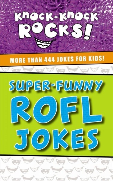 Super-Funny Rofl Jokes: More Than 444 Jokes for Kids (Paperback)