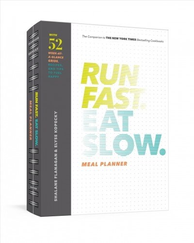 Run Fast. Eat Slow. a Runners Meal Planner: Week-At-A-Glance Meal Planner for Hangry Athletes (Other)