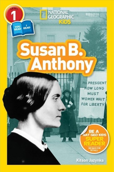 National Geographic Readers: Susan B. Anthony (L1/Coreader) (Library Binding)