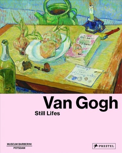 Van Gogh: Still Lifes (Hardcover)