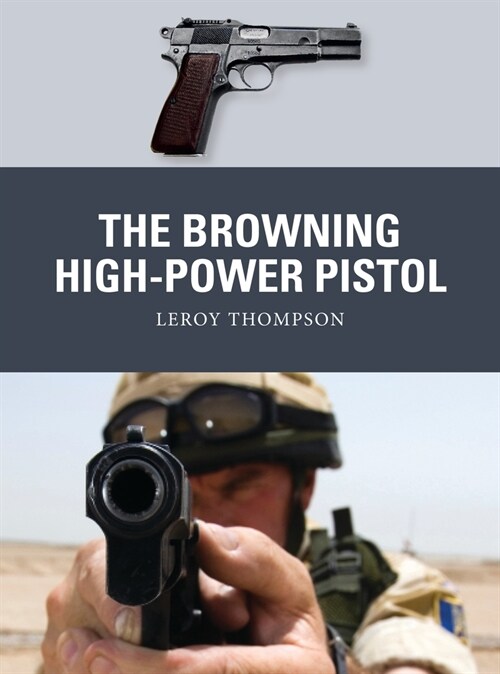 The Browning High-power Pistol (Paperback)