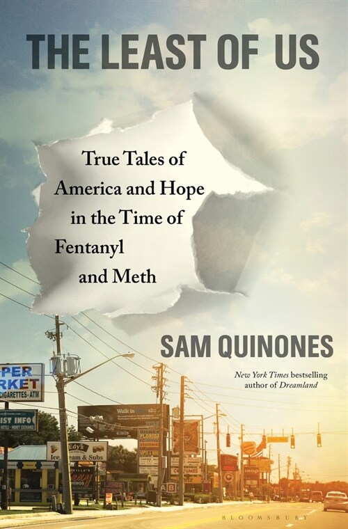 The Least of Us: True Tales of America and Hope in the Time of Fentanyl and Meth (Hardcover)