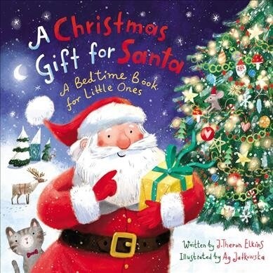 A Christmas Gift for Santa: A Bedtime Book for Little Ones (Board Books)