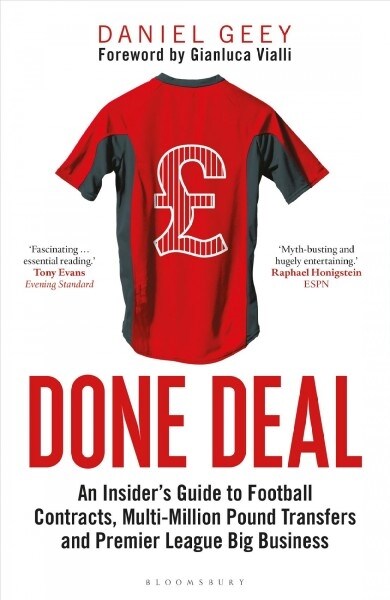 Done Deal : An Insiders Guide to Football Contracts, Multi-Million Pound Transfers and Premier League Big Business (Paperback)