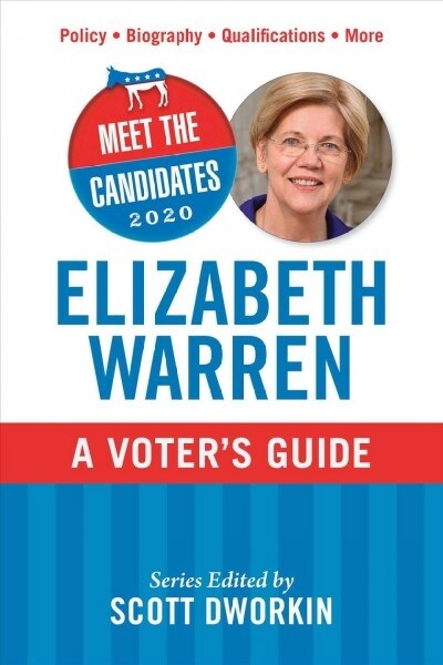 Meet the Candidates 2020: Elizabeth Warren: A Voters Guide (Paperback)