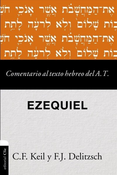 Comentario Al Texto Hebreo del Antiguo Testamento - Ezequiel (Paperback)