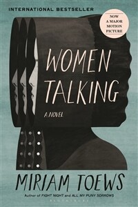 Women talking: a novel