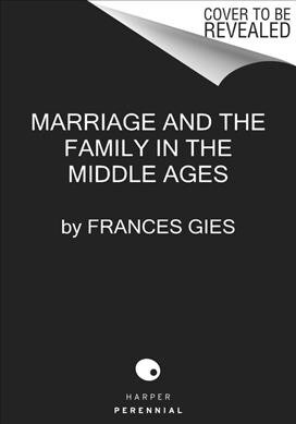 Marriage and the Family in the Middle Ages (Paperback)