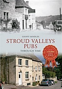 Stroud Valleys Pubs Through Time (Paperback)