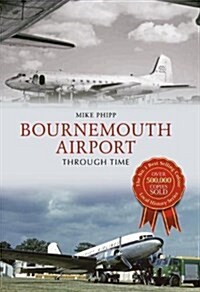 Bournemouth Airport Through Time (Paperback)